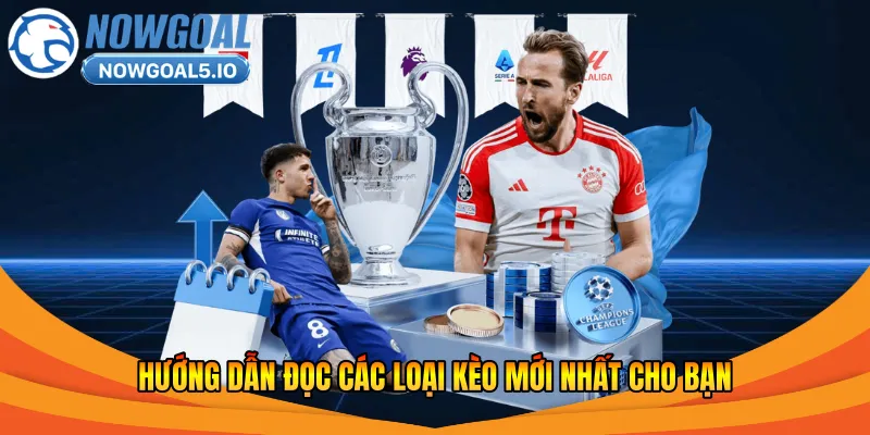 Hướng dẫn đọc các loại kèo mới nhất cho bạn